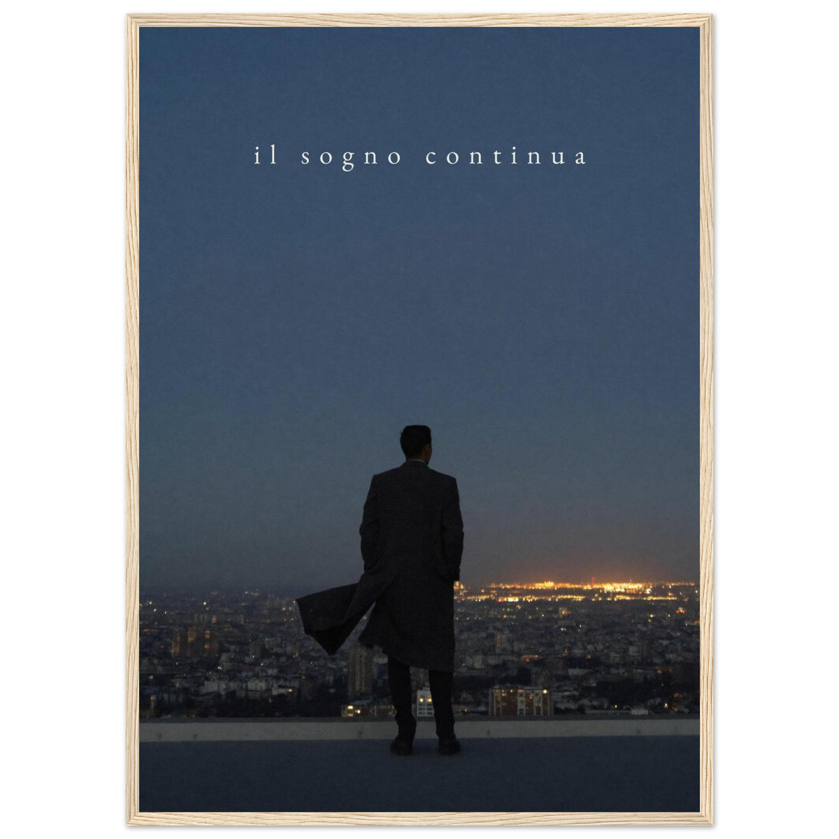 IL SOGNO CONTINUA, 50×70 cm, natural wood frame